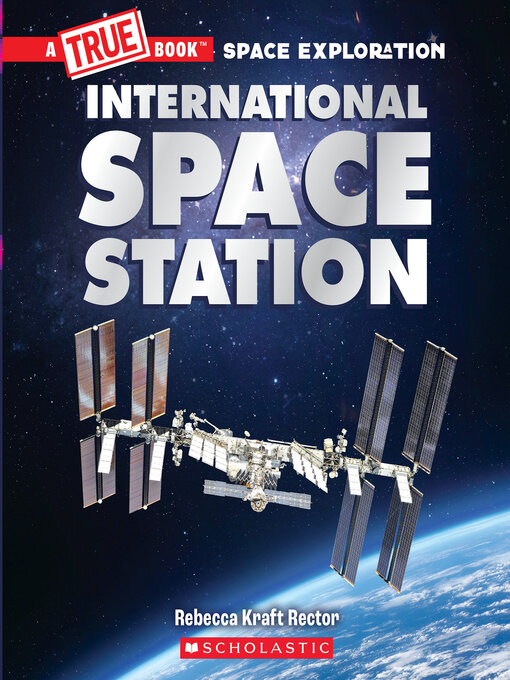 Title details for The International Space Station by Rebecca Kraft Rector - Available